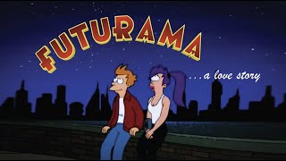 Futurama, a love story: Fry and Leela (Coldplay, &#39;Til Kingdom Come)