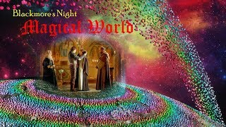 MAGICAL WORLD  by Blackmore&#39;s Night