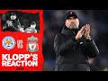 Klopp's Reaction: Jürgen on performance, key moments and more | Leicester v Liverpool