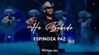 He Bebido - Espinoza Paz - Letra