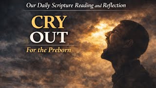 PFL-Choose Life: Cry Out for the Preborn