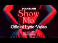 Dean Raven - Show Me (Official Lyric Video)