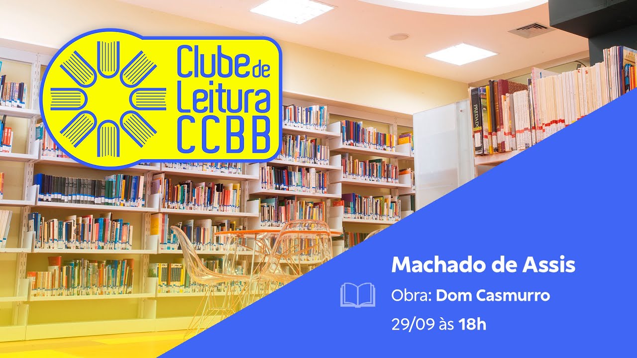 Clube de Leitura : 1º Encontro Machado de Assis - Dom Casmurro