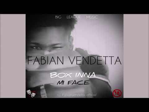 Fabian Vendetta  - Box Inna Mi Face (MASICKA & TOMMY LEE DISS) Big League Music