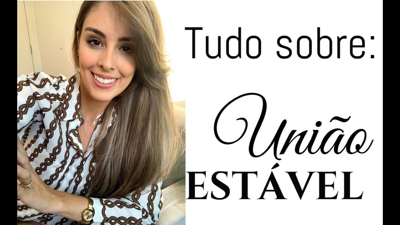 Tudo sobre UNIÃO ESTÁVEL