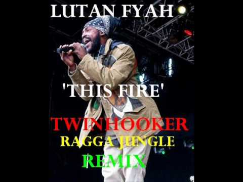 Lutan Fyah - This fire (Twinhooker remix) RAGGA JUNGLE