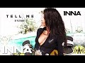 INNA - Tell Me (Adi Perez Remix) 