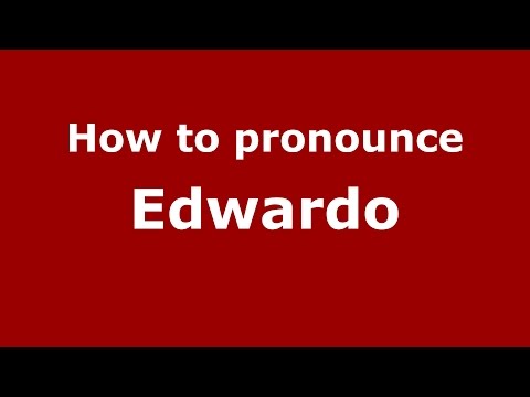 How to pronounce Edwardo