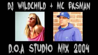 DJ Wildchild & MC Eksman - D.O.A. Studio Mix 2004
