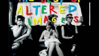 Altered Images - Love To Stay