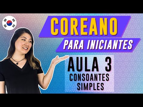 COREANO PARA INICIANTES - AULA 3 (CONSOANTES SIMPLES) | Prof. Aileen do Coreano Online