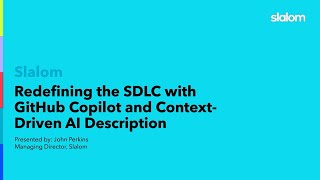 Redefining the SDLC with GitHub Copilot and Context-Driven AI