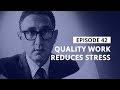 Stress Management Tips Quality Work Reduces Stress