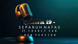 Download lagu DEWA 19 Ft CHARLY - SEPARUH NAFAS ( KARAOKE NEW VERSION ) mp3