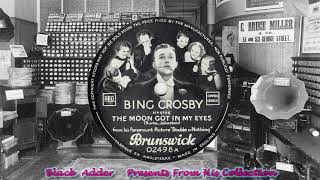 Bing Crosby - The Moon Got In My Eyes(1937)