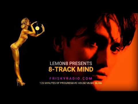 Lemon8 @ 8 Track Mind February 2023 Progressive House & Progressive Trance Mix