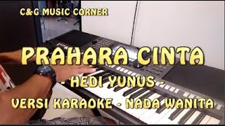 PRAHARA CINTA - HEDI YUNUS || LIVE KEYBOARD KARAOKE VERSION