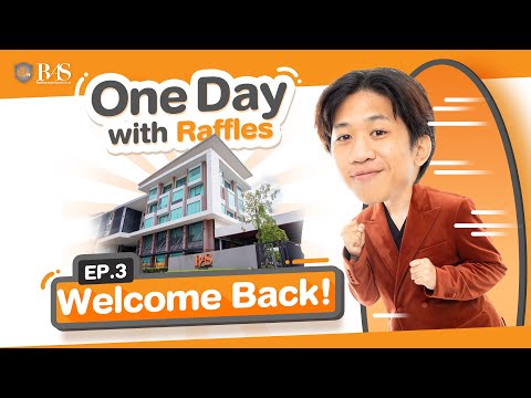 One Day with Raffles Ep 3 "Welcome Back!! " | 𝗥𝗮𝗳𝗳𝗹𝗲𝘀 𝗔𝗺𝗲𝗿𝗶𝗰𝗮𝗻 𝗦𝗰𝗵𝗼𝗼𝗹 𝗕𝗮𝗻𝗴𝗸𝗼𝗸