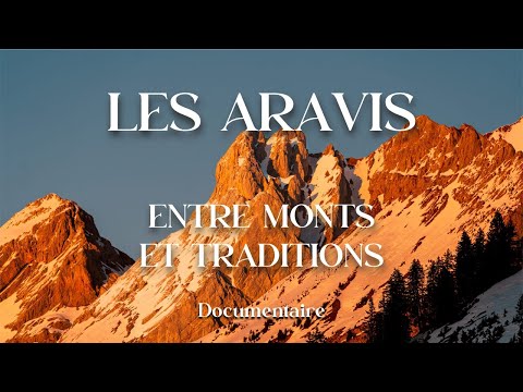 Les Aravis, entre monts et traditions (documentaire)