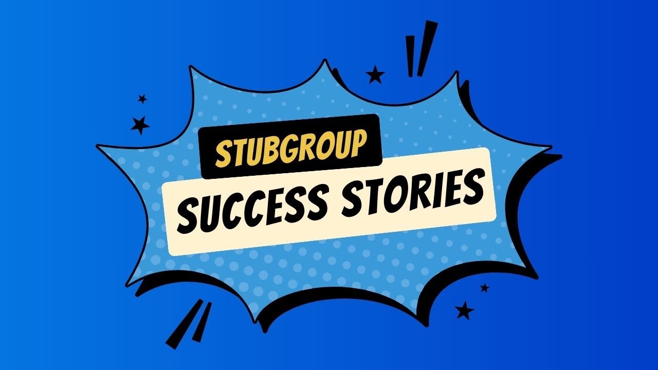 Watch: StubGroup Success Stories