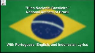 Hino Nacional Brasileiro - National Anthem of Brazil - With Lyrics