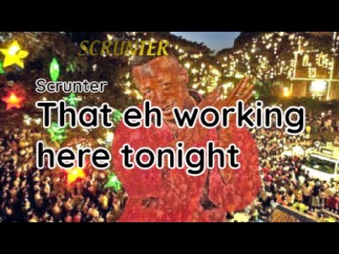 That eh Working Here Tonight - Scrunter (lyrics)