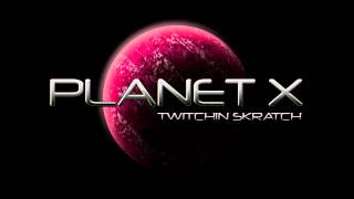 Twitchin Skratch - Planet X (Sean Brunke Oval Rotation Mix)