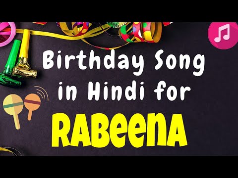 Birthday Song for Rabeena | Happy Birthday Rabeena Song | Happy Birthday rabeena Song hindi