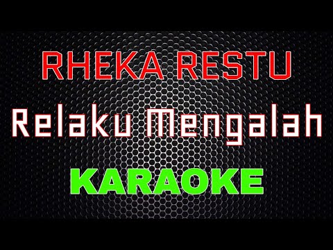Rheka Restu - Relaku Mengalah [Karaoke] | LMusical