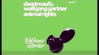 Deadmau5 and Wolfgang Gartner - Animal Rights
