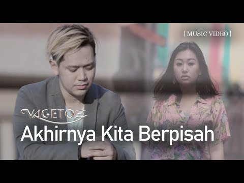 Vagetoz - Akhirnya Kita Berpisah (Official Music Video) | Soundtrack Anak Band