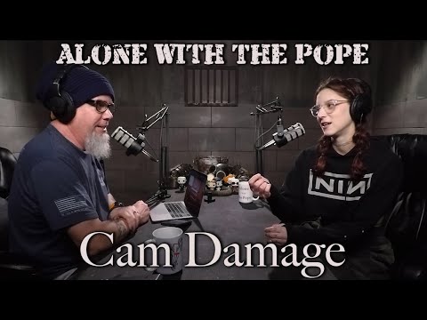 Alone With The Pope #21 - Cam Damage