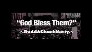 Budd & Chuck Nasty - God Bless Em