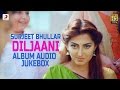 Surjit Bhullar Diljaani Album Audio Jukebox