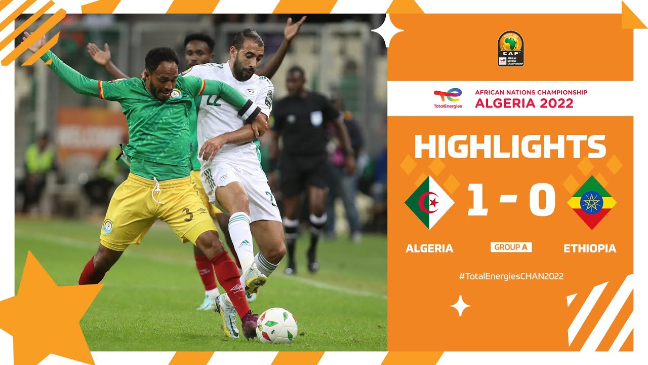 CHAN Algérie 2022 | Phase de groupes – Gr. A : Algérie 1-0 Éthiopie