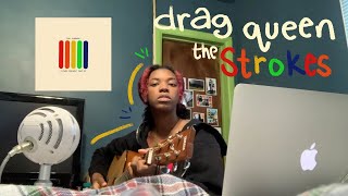 drag queen - the strokes [cover]