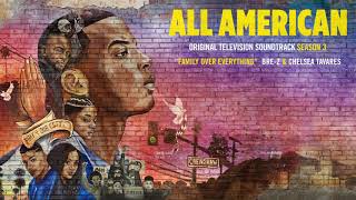 All American S3 Official Soundtrack | Family Over Everything – BRE-Z &amp; Chelsea Tavares | WaterTower
