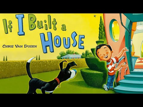 If i built a house by Chris Van Dusen | Read aloud for kids