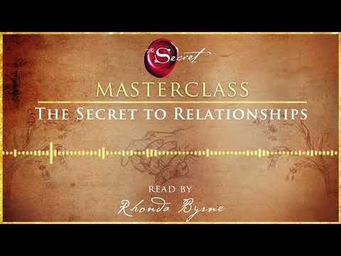 The Secret to Relationships | an excerpt from the Rhonda Byrne audiobook | The Secret book series