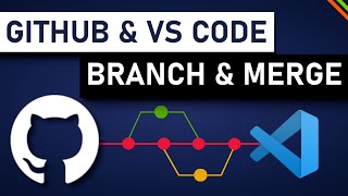 How To Use GitHub with VS Code in 2020 | Merge, Branch &amp; Pull Request | Part 5