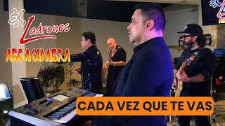 CADA VEZ QUE TE VAS (VIDEO OFICIAL) Ex-Ladrones/Abracadabra