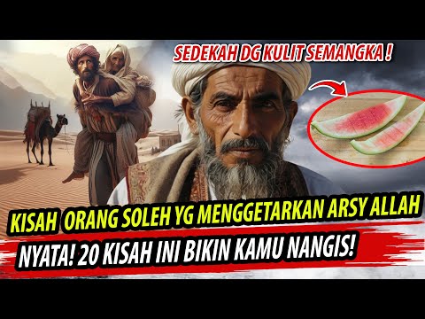 DENGARKANLAH INI❗ KUMPULAN KISAH ORANG2 SHOLEH YG DAPAT ANDA JADIKAN PELAJARAN HIDUP