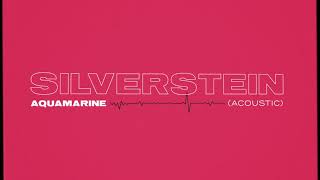 Silverstein - Aquamarine (Acoustic)