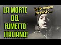 Fumetti È La FINE E Io Lo Avevo Predetto