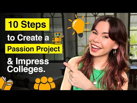 How to Start a Passion Project in High School Step-by-Step: Activities That Impress Colleges!