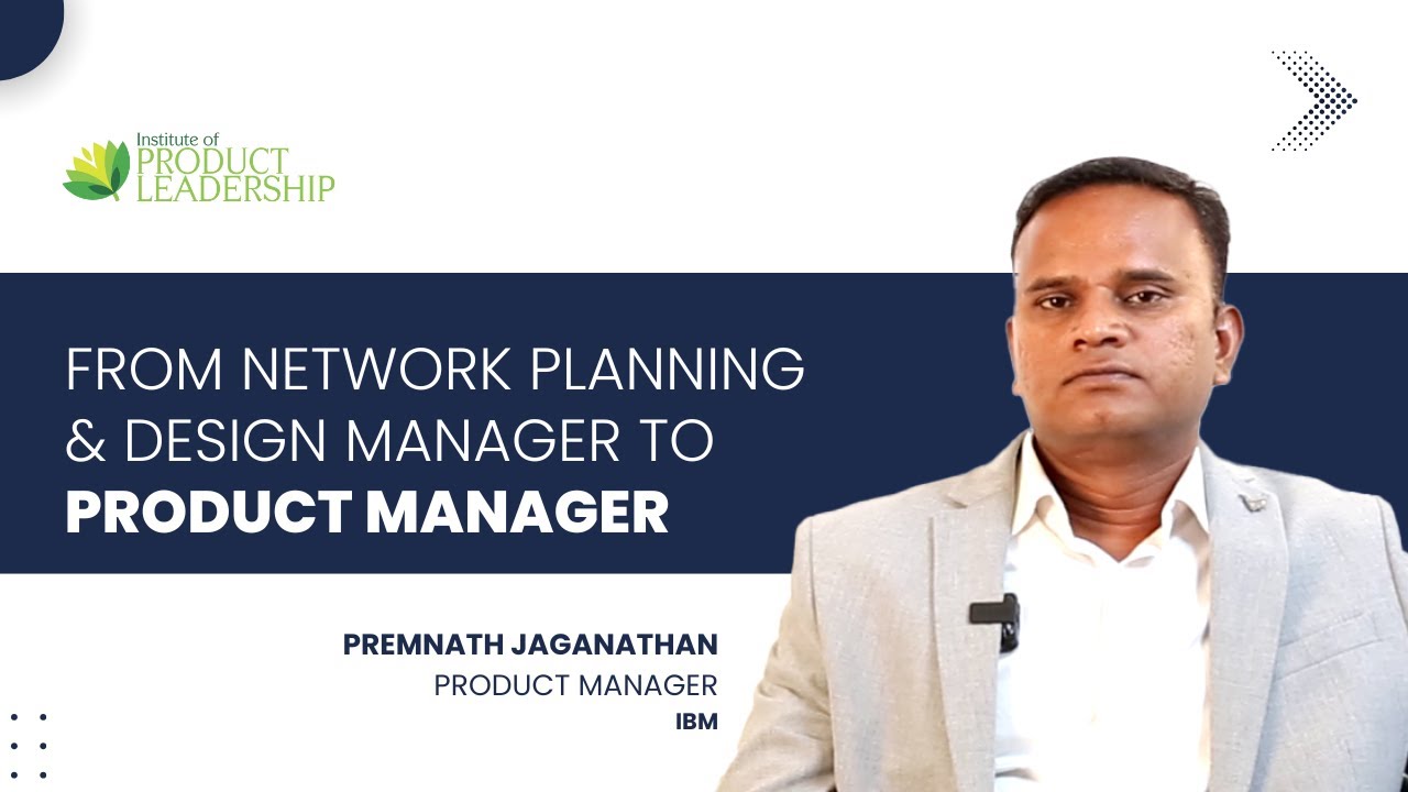 From Network Planning & Design Manager to Product Manager | Premnath Jaganathan | IBM