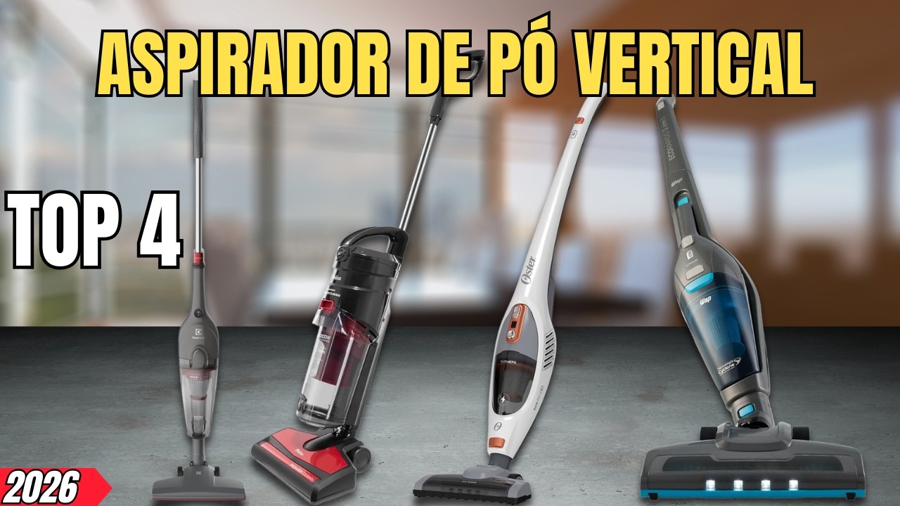 TOP 4 MELHORES ASPIRADORES DE PÓ VERTICAIS | Aspirador Custo Benefício Em 2026