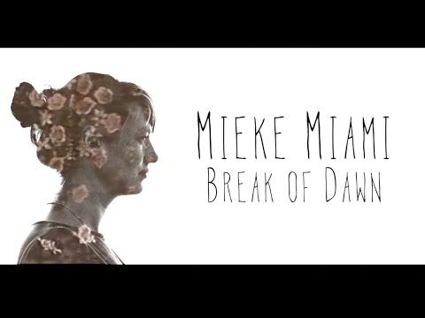 Mieke Miami - Break Of Dawn (Official Video)