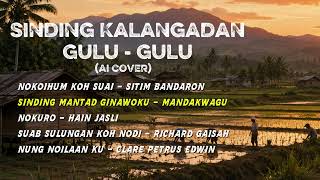Download lagu SINDING KALANGADAN GULU - GULU (AI COVER) - VIRAL TIKTOK mp3