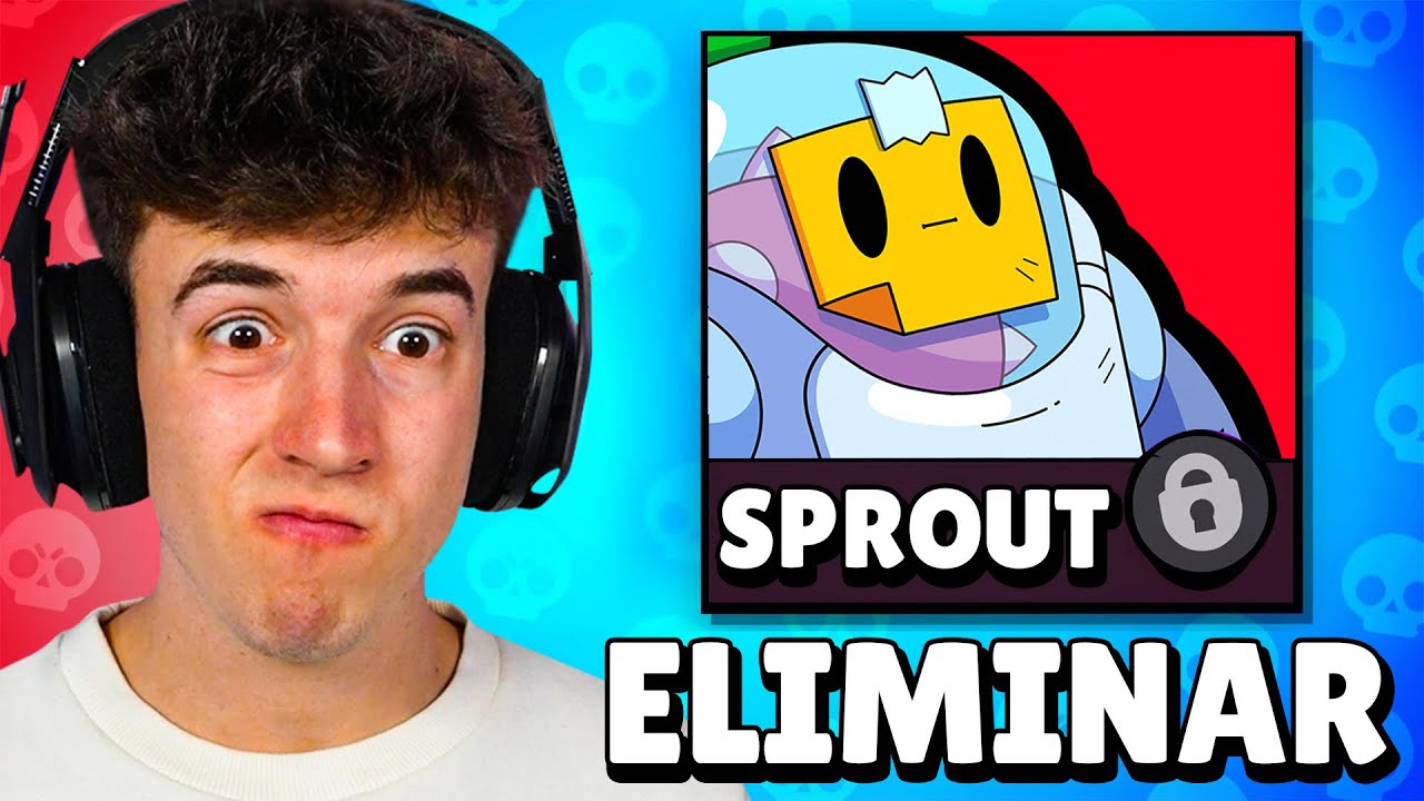 BRAWL STARS TIENE QUE ELIMINAR a SPROUT del JUEGO POR UNA MULTA